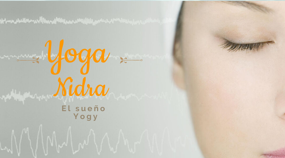 Yoga Nidra; El sueño despierto
